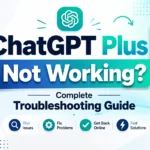 ChatGPT Plus Not Working? Complete Troubleshooting Guide