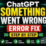 ChatGPT Something Went Wrong Error Fix Step by Step