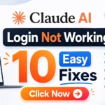 Claude AI Login Not Working? 10 Easy Fixes