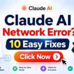 Claude AI Network Error? 10 Easy Fixes