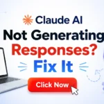 Claude AI Not Generating Responses? Fix It