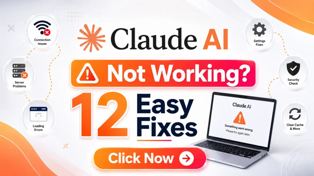 Claude AI Not Working? 12 Easy Fixes