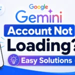 Google Gemini Account Not Loading Easy Solutions