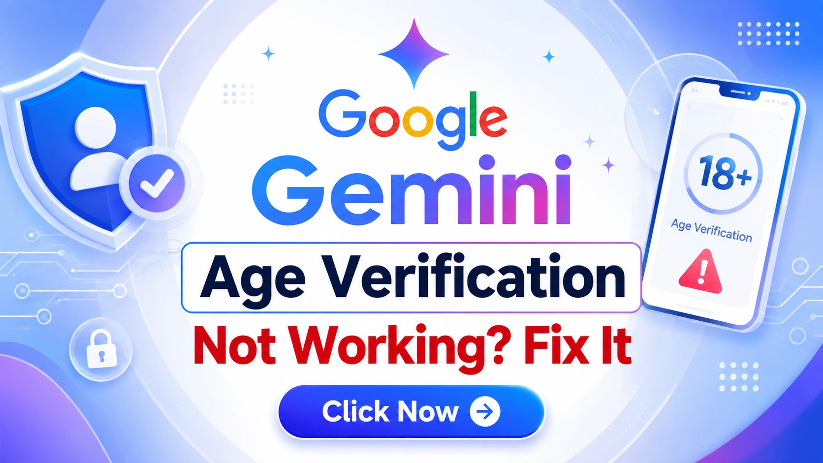 Google Gemini Age Verification Not Working Fix It