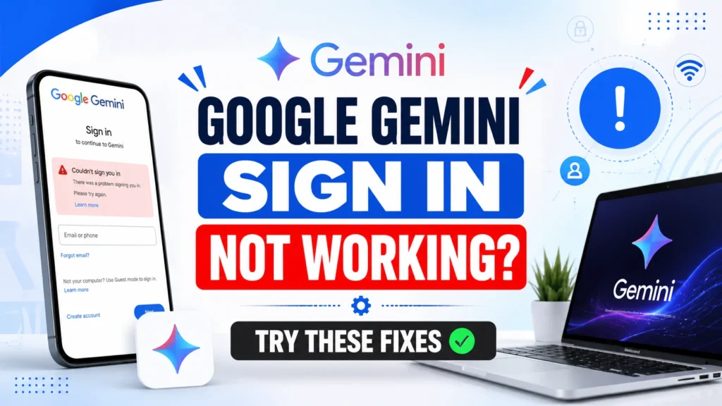 Google Gemini Sign In Not Working? Try These Fixes