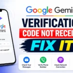 Google Gemini Verification Code Not Received? Fix It