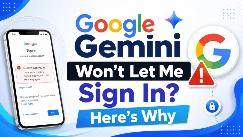 Google Gemini Won't Let Me Sign In? Here's Why