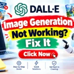 DALL-E Image Generation Not Working? Fix It